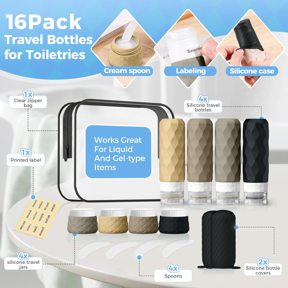 16Pack Travel Bottles for Toiletries, TSA Approved Travel Size Toiletries Containers Set, Silicone Leak Proof Refillable Bottles Elastic Sleeves Creams Jars Accessories Kit W/Clear Bag (Cream)